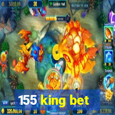 155 king bet